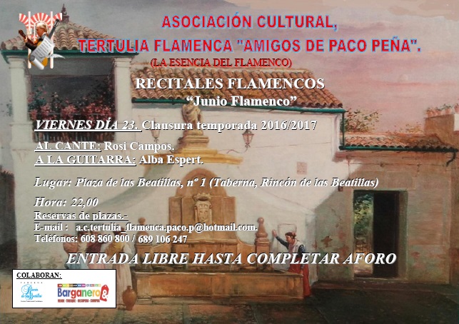 Cartel o imagen de Clausura temporada 2016/17 de la Tertulia Flamenca “Amigos de Paco Peña” con Rosi Campos al cante y Alba Espert al toque
